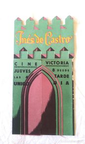 Cine: Ines de Castro año 1945. Programa Triptico Troquelado Cine Victoria
